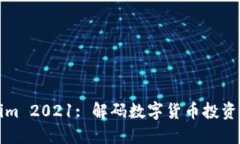 Tokenim 2021: 解码数字货币投