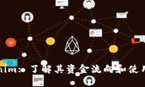 Tokenim: 了解其资金流向和使用模式